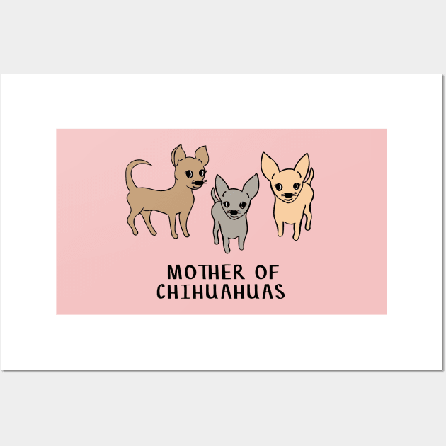 Mother of Chihuahuas Wall Art by bettyretro